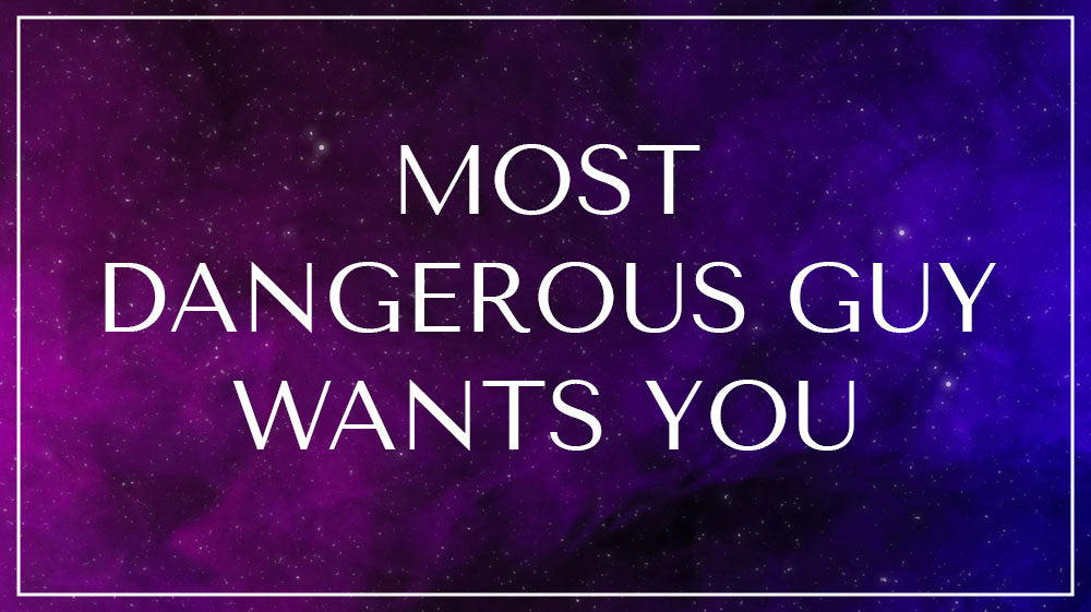 Most Dangerous Guy Wants You